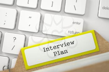 Interview Plan Concept. Word on Yellow Folder Register of Card Index. Closeup View. Blurred Image. 3D Rendering.