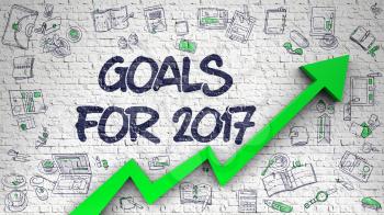Goals For 2017 - Development Concept. Inscription on the White Wall with Doodle Icons Around. Goals For 2017 - Modern Line Style Illustration with Doodle Design Elements.
