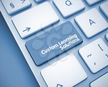 Business Concept: Custom Learning Solutions on the White Keyboard lying on the Toned Background. Service Concept: Custom Learning Solutions on the Modern Keyboard Background. 3D Illustration.