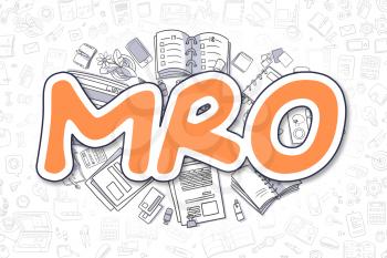 MRO - Hand Drawn Business Illustration with Business Doodles. Orange Inscription - MRO - Cartoon Business Concept. 