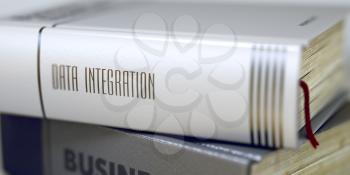 Close-up of a Book with the Title on Spine Data Integration. Stack of Business Books. Book Spines with Title - Data Integration. Closeup View. Blurred Image with Selective focus. 3D Rendering.