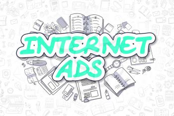 Internet Ads - Sketch Business Illustration. Green Hand Drawn Word Internet Ads Surrounded by Stationery. Doodle Design Elements. 