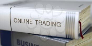 Book in the Pile with the Title on the Spine Online Trading. Stack of Books Closeup and one with Title - Online Trading. Online Trading - Closeup of the Book Title. Closeup View. 3D.