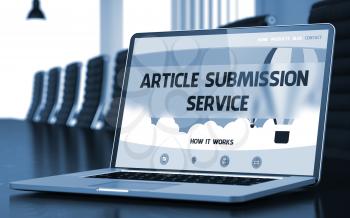 Article Submission Service Concept. Closeup Landing Page on Laptop Display on Background of Meeting Hall in Modern Office. Toned. Blurred Image. 3D Render.