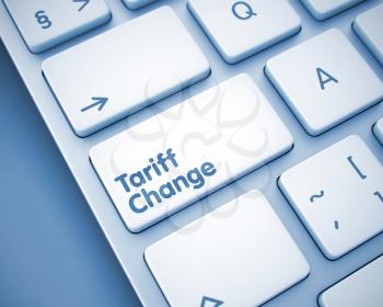 Modern Computer Keyboard Key Showing the InscriptionTariff Change. Message on Keyboard Keypad. A Keyboard with a Key - Tariff Change. 3D Illustration.