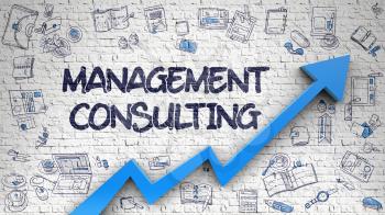 Management Consulting Drawn on Brick Wall. Illustration with Doodle Design Icons. Management Consulting - Increase Concept with Doodle Icons Around on the White Wall Background. 3d.