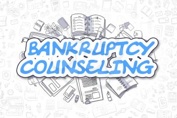 Bankruptcy Counseling - Hand Drawn Business Illustration with Business Doodles. Blue Inscription - Bankruptcy Counseling - Cartoon Business Concept. 