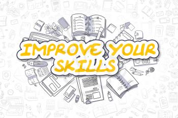 Improve Your Skills Doodle Illustration of Yellow Text and Stationery Surrounded by Cartoon Icons. Business Concept for Web Banners and Printed Materials. 