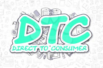 Business Illustration of Dtc - Direct To Consumer. Doodle Green Text Hand Drawn Doodle Design Elements. Dtc - Direct To Consumer Concept. 