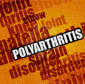 Modern health concept: Polyarthritis on Yellow Wall . Polyarthritis - on the Brick Wall with Word Cloud Around . 