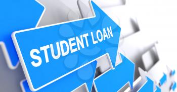 Student Loan, Inscription on Blue Pointer. Student Loan - Blue Arrow with a Label Indicates the Direction of Movement. 3D Illustration.