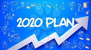 2020 Plan - Success Concept. Inscription on the Blue Wall with Doodle Design Icons Around. 2020 Plan Inscription on Modern Line Style Illustation with Arrow and Hand Drawn Icons Around.