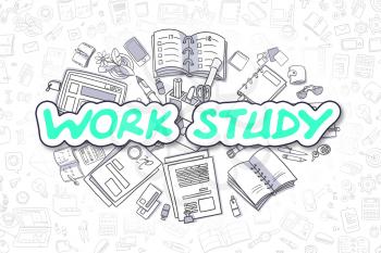 Work Study - Sketch Business Illustration. Green Hand Drawn Text Work Study Surrounded by Stationery. Doodle Design Elements. 