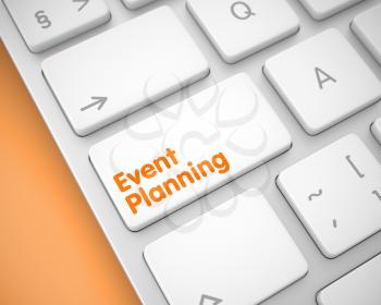 Event Planning Written on the White Keypad of Modern Computer Keyboard. Closeup View on the Slim Aluminum Keyboard - Event Planning White Button. 3D Illustration.