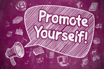Promote Yourself on Speech Bubble. Cartoon Illustration of Yelling Megaphone. Advertising Concept. Business Concept. Loudspeaker with Text Promote Yourself. Cartoon Illustration on Purple Chalkboard. 