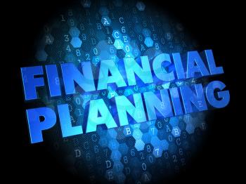 Financial Planning - Text in Blue Color on Dark Digital Background.