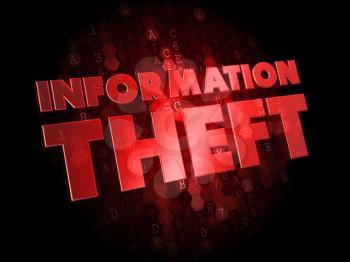 Information Theft - Red Color Text on Dark Digital Background.