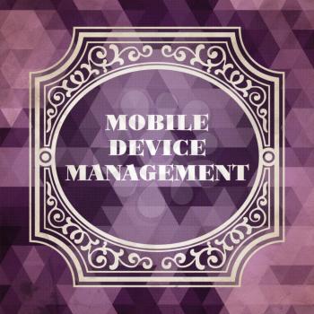 Mobile Device Management Concept. Vintage design. Purple Background made of Triangles.