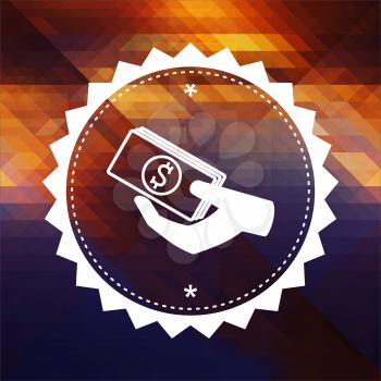 Icon of Money in the Hand. Retro label design. Hipster background made of triangles, color flow effect.