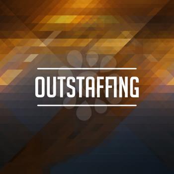 Outstaffing Concept. Retro design. Hipster background made of triangles, color flow effect.
