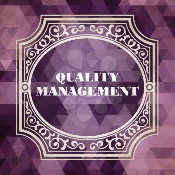 Quality Management Concept. Vintage design. Purple Background made of Triangles.
