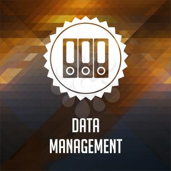 Data Management Concept. Retro label design. Hipster background made of triangles, color flow effect.