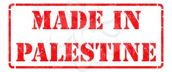 Made in Palestine - Inscription on Red Rubber Stamp Isolated on White.
