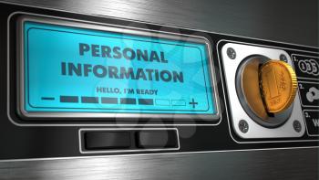 Personal Information - Inscription on Display of Vending Machine. Business Concept.