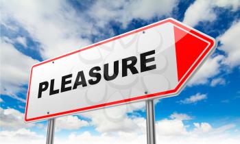 Pleasure - Inscription on Red Road Sign on Sky Background.