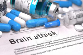 Brain Attack - Printed Diagnosis with Blurred Text. On Background of Medicaments Composition - Blue Pills, Injections and Syringe.