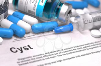 Diagnosis - Cyst. Medical Report with Composition of Medicaments - Blue Pills, Injections and Syringe. Blurred Background with Selective Focus.