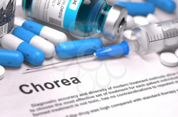 Chorea - Printed Diagnosis with Blue Pills, Injections and Syringe. Medical Concept with Selective Focus.