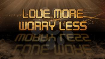 Gold quote with mystic background - Love more, worry less