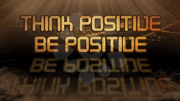 Gold quote with mystic background - Think positive, be positive