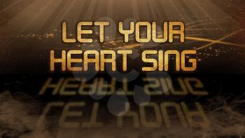 Gold quote with mystic background - Let your heart sing