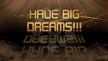 Gold quote with mystic background - Have big dreams