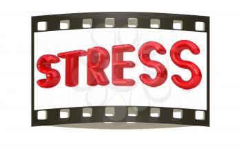 stress 3d text on a white background. The film strip