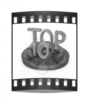 Top ten icon on white background. 3d rendered image. The film strip with place for your text