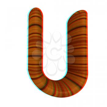 Wooden Alphabet. Letter U on a white background. 3D illustration. Anaglyph. View with red/cyan glasses to see in 3D.