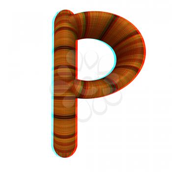 Wooden Alphabet. Letter P on a white background. 3D illustration. Anaglyph. View with red/cyan glasses to see in 3D.