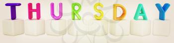 Colorful 3d letters Thursday on white cubes on a white background. 3D illustration. Vintage style.