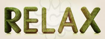 word Relax from the green grass isolated on white background. 3d illustration. 3D illustration. Vintage style.