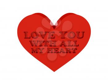Big red heart. Phrase LOVE YOU WITH ALL MY HEART cutout inside. Concept 3D illustration.