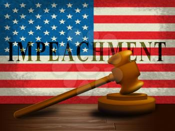Impeachment Usa Justice To Impeach Corrupt President Or Politician. Demonstration Against Government For Legal Removal