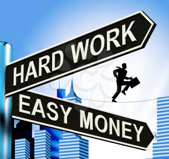 Hard Work Easy Money Signpost Showing Business 3d Illustration