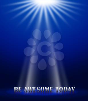 Thought For The Week: Be Awesome Today Spotlight - 3d Illustration