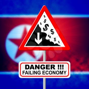 Danger North Korean Failing Economy 3d Illustration. Shows Pyongyang Economic Problem, No Growth, Financial Crisis And Falling Prices