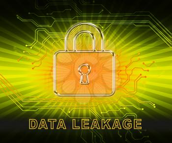 Data Leakage Information Flow Loss 2d Illustration Shows Leaky Breach Of Server Information For Protection Of Resources 