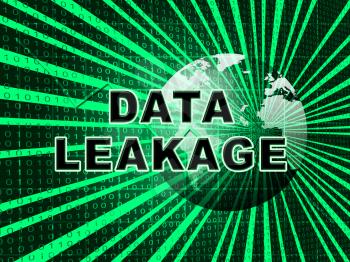 Data Leakage Information Flow Loss 3d Illustration Shows Leaky Breach Of Server Information For Protection Of Resources 