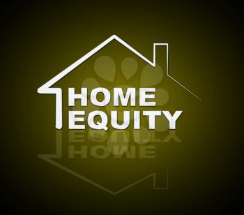 Home Equity Icon Symbol Represents Property Loan Or Line Of Credit. Borrow With House Or Apartment As Collateral - 3d Illustration